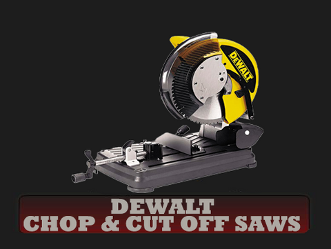 Dewalt Chop & Cut Off Saws